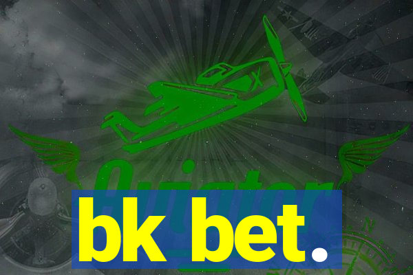 bk bet.